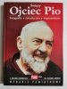 ŚWIĘTY OJCIEC PIO. FOTOGRAFIE ŚWIADECTWA WSPOMNIENIA 